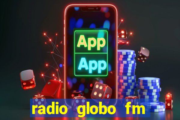 radio globo fm 90.1 salvador bahia